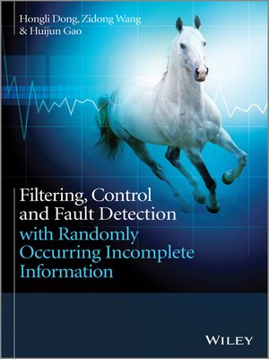 cover image of Filtering, Control and Fault Detection with Randomly Occurring Incomplete Information